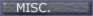 Misc